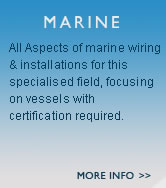 Marine - All Aspects of marine wiring & installations for this specialised field, focusing on vessels with certification required.